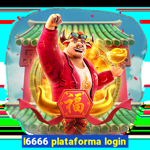 l6666 plataforma login